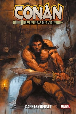 Conan le Barbare Tome 3 : dans le creuset