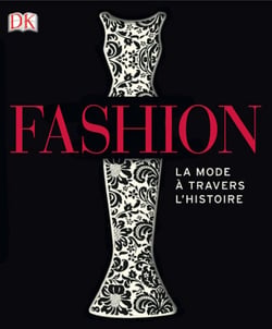 Fashion - la mode à travers l'histoire
