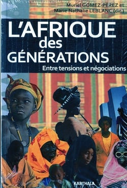 Afrique des générations (L'). Entre tensions et négociations