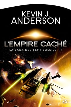 La saga des sept soleils Tome 1 : l'empire caché