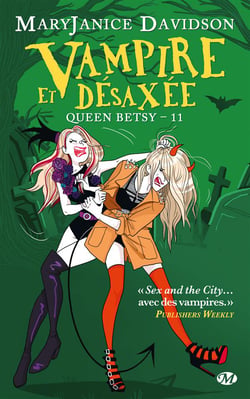 Queen Betsy Tome 11 : vampire et désaxée