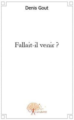 Fallait-il venir ?