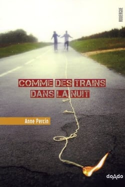 Comme des trains dans la nuit