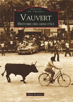 Vauvert - histoire des gens d'ici