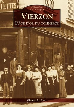 Vierzon - l'âge d'or du commerce