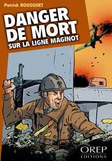 Danger de mort sur la ligne maginot
