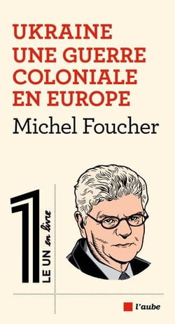 Ukraine, une guerre coloniale en Europe