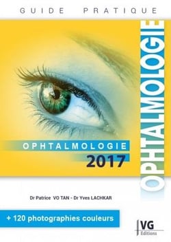 Ophtalmologie - guide pratique (édition 2017)