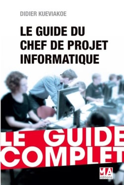 Guide du chef de projet informatique (édition 2016)