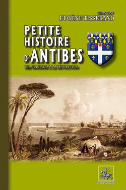 Petite histoire d'Antibes - des origines à la révolution