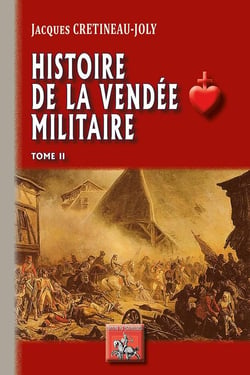Histoire de la Vendée militaire Tome 2