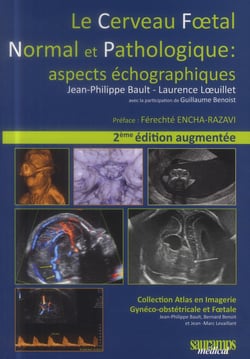 Le Cerveau Foetal Normal Et Pathologique : Aspects Échographiques (2E Édition)