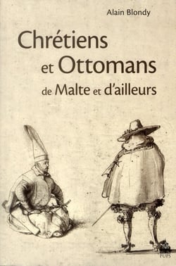 Chrétiens et ottomans de malte et d'ailleurs