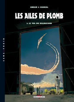 Les ailes de plomb Tome 2 : le vol du Balbuzard