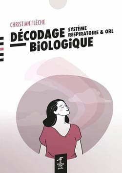 Décodage biologique : Système respiratoire et ORL