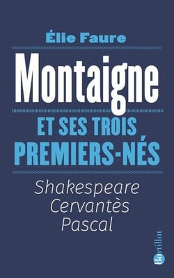 Montaigne et ses trois premiers-nés