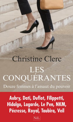 Les conquérantes - douze femmes à l'assaut du pouvoir