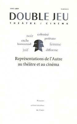 DOUBLE JEU : représentations de l'autre au théâtre et au cinéma