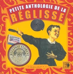 Petite anthologie de la reglisse
