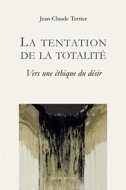 La tentation de la totalité : vers une éthique du désir