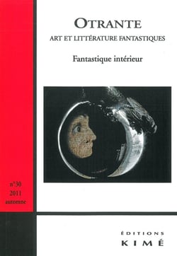 REVUE OTRANTE n.30 : fantastique de l'intime