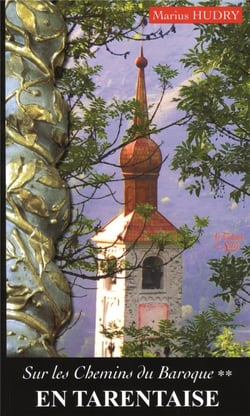 Sur les chemins du baroque en Tarentaise Tome 2
