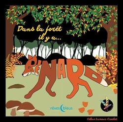 Dans la forêt il y a... Renard