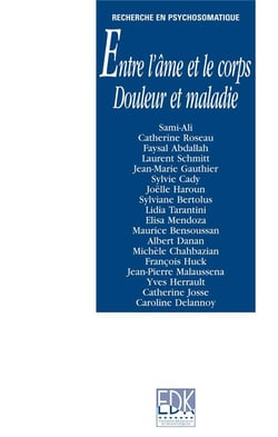 Entre l?âme et le corps - douleur et maladie