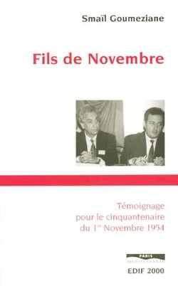 Fils de novembre - Témoignage pour le cinquantenaire du 1er novembre 1954