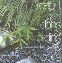 L'esprit du zen dans nos jardins