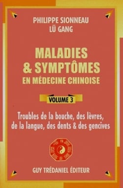 Maladies et symtômes en médecine chinoise Tome 3