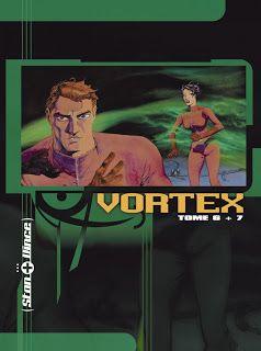 Vortex T. 6 et T. 7 : Exemplaire numeroté et signé