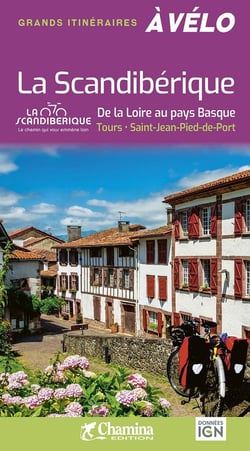 La scandibérique de la Loire au Pays Basque - Tours-St Jean Pied de Port