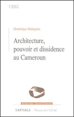 Architecture, pouvoir et dissidence au cameroun