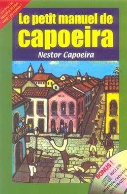 Le petit manuel de capoeira