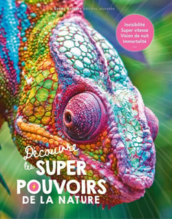 Découvre les super pouvoirs de la nature