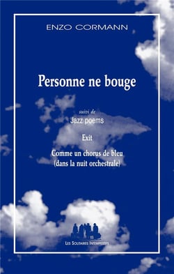 Personne ne bouge - Jazz poems - Exit - Comme un chorus de bleu (dans la nuit orchestrale)