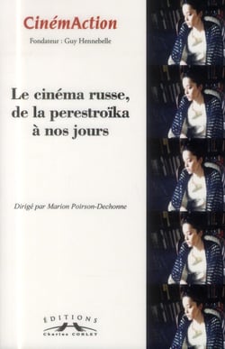 CINEMACTION n.148 : cinéma russe de la perestroïka à nos jours