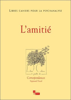 LIBRES CAHIERS POUR LA PSYCHANALYSE Tome 19 : Libres cahiers pour la psychanalyse N19. L'amitié