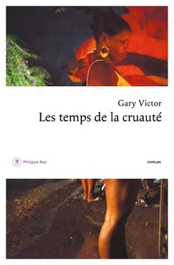 Les temps de la cruauté