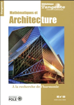 Bibliothèque Tangente Hors-Série n.60 : mathématiques et architecture : à la recherche de l'harmonie