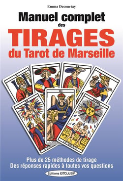 Manuel complet des tirages du tarot de Marseille