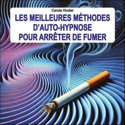 Les meilleures méthodes d'auto-hypnose pour arrêter de fumer