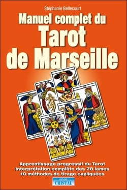 Manuel complet du tarot de marseille - interpretation ds 78 lames