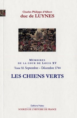 Mémoires de la cour de Louis XV Tome 10 - (janvier-aout 1744) les polissons de Marly
