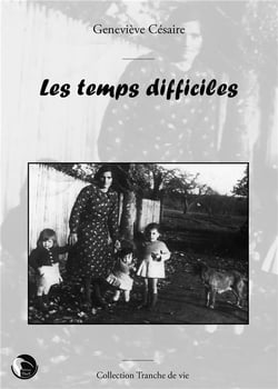 Les temps difficiles