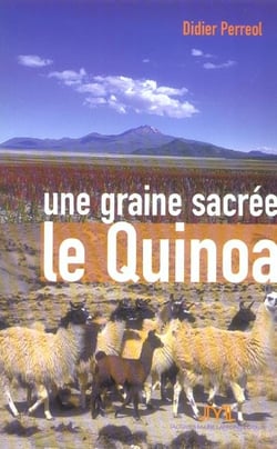 Une graine sacree, le quinoa