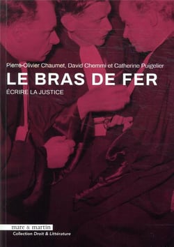 Le bras de fer - écrire la justice