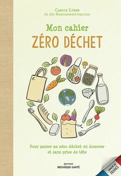 Mon cahier zéro déchet