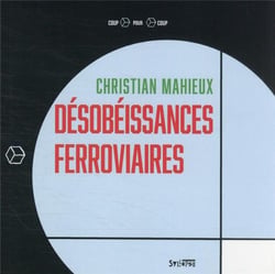 Désobéissances ferroviaires